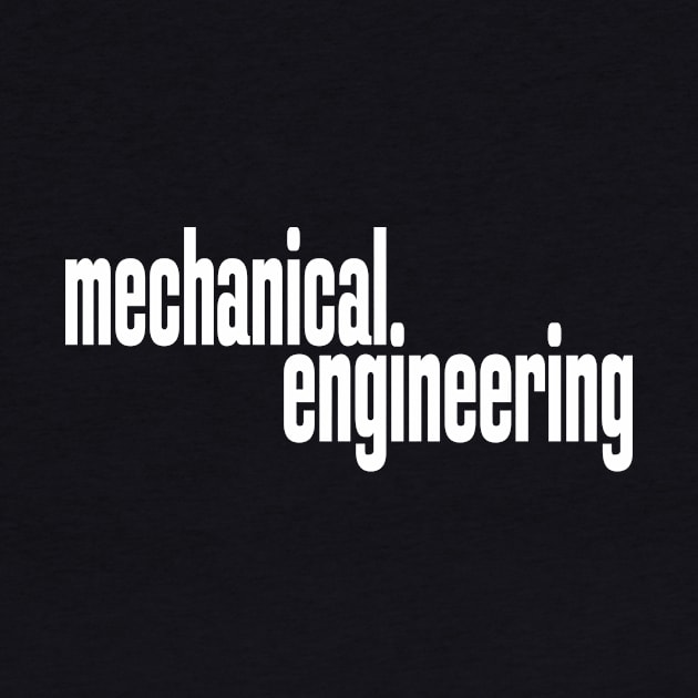 Mechanical Engineering Mechanical Engineer by ProjectX23